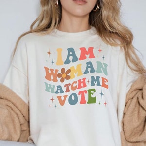 I am A Woman Watch me Vote Shirt 2024 | Voting Equality Tee | Vote Shirt For Her | Presidencies Tee | Feminist Gift
