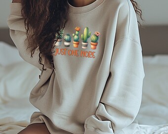 Trending Now • One More Plant Plant Sweater • Botanical Sweatshirt • Comfy Sweatshirt  Plant Sweatshirt • Gardener Mom