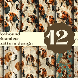 May include: A set of 12 seamless patterns featuring foxhound dog illustrations. The patterns are in various styles, including watercolour, vintage, and floral. The text "foxhound Seamless pattern design" and "12" are visible in the image.  Commercial use is allowed.