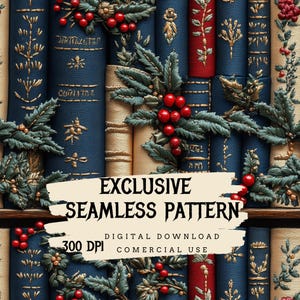Puede incluir: Un patrón sin costuras que presenta un primer plano de una pila de libros antiguos con letras doradas y ramas de acebo bordadas con bayas rojas. El texto "EXCLUSIVE SEAMLESS PATTERN" está sobre un fondo blanco con un efecto de pincelada. El texto "DIGITAL DOWNLOAD 300 DPI COMMERCIAL USE" está debajo del texto principal.