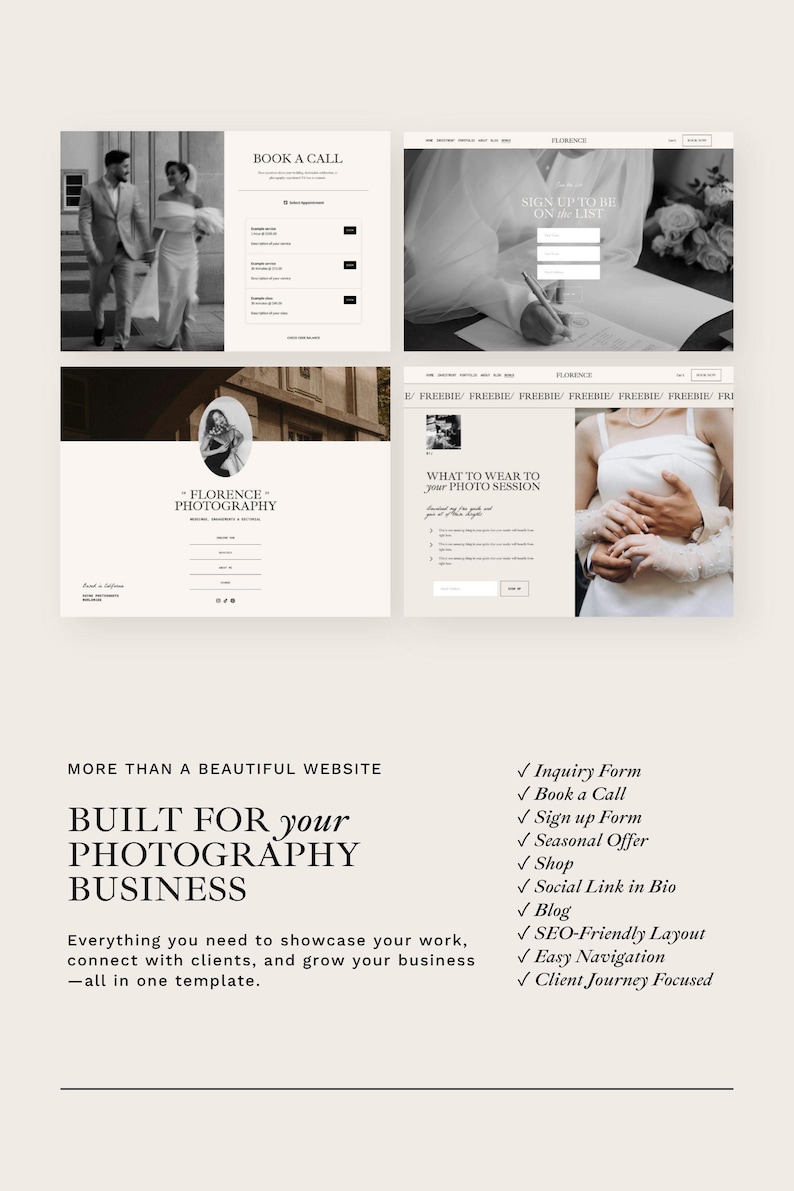 May include: A website template for photography businesses featuring multiple page layouts, including booking forms, sign-up lists, and portfolio sections. The design uses a clean, monochromatic aesthetic with text elements like 'BOOK A CALL', 'FLORENCE PHOTOGRAPHY', and 'BUILT FOR your PHOTOGRAPHY BUSINESS'.