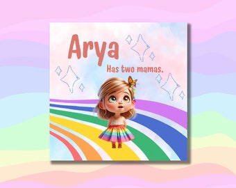 Personalized/ Personalised book: Arya has two mamas. A personalized book featuring mother and child - a perfect gift for Moms LGBT