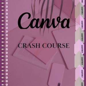 Puede incluir: Un cuaderno rosa y morado con el texto "Canva Crash Course for Free & Pro Users" en la portada. El cuaderno está abierto en una página con el texto "Capítulo 1" en una pestaña rosa.
