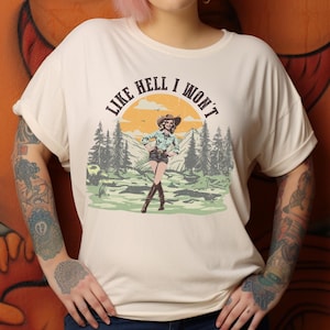 Retro Western Shirt The Hell I Wont T-Shirt Vintage Cowgirl TShirt Rodeo T Shirt Country Girl Like Hell I Wont |Cowgirl Country Girl Shirt
