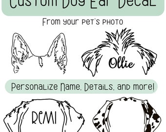 May include: Four black and white line drawings of dog ears. The top two drawings are of a dog's ears from the back. The bottom two drawings are of a dog's ears from the front. The drawings are on a light green background. The text "CUSTOM Dog Ear Decal" is at the top of the image. The text "From your Pet's PHOTO" is below the top drawings. The text "Ollie" is written inside the top right drawing. The text "REMI" is written inside the bottom left drawing. The text "Personalize Name, Details, and more!" is below the bottom drawings.