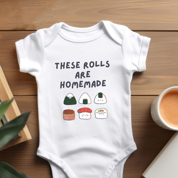 These Rolls are Homemade Baby Onesie® | Sushi bodysuit | Cute food puns | Funny Baby Shower gift | New Mom, Niece, Nephew, Grandchild Gift