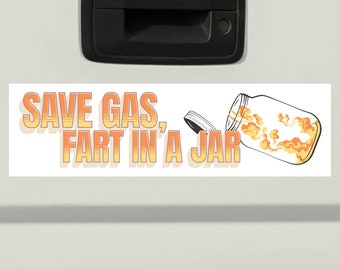 Multiple Colors Available | Save Gas, Fart in a Jar | Eco-Friendly Vinyl Decal for a Chuckle