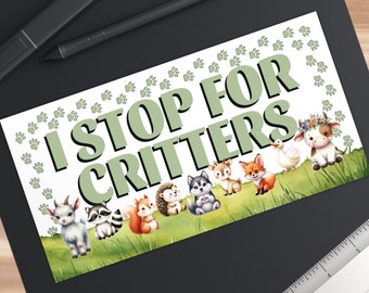 I Stop for Critters Sticker | Cute Animal Bumper Sticker