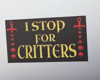I stop for Critters | D&D Bumper Sticker | Laptop Sticker