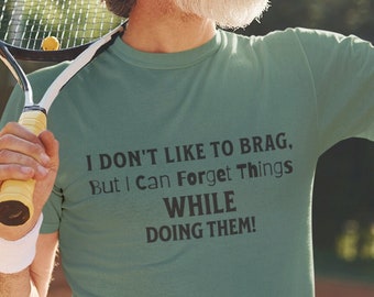 Forgetfulness Retirement Gift: ADHD Humor 100% Cotton T-Shirt
