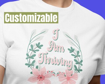 Flower Power Boho Shirt - Personalized with I Am Thriving Message