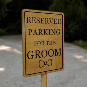 Bord voor gereserveerde parkeerplaats, bord voor bruiloft, cadeau voor hem