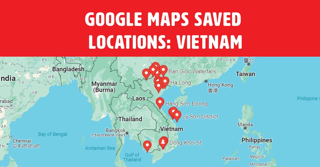 Vietnam Map Google Maps Saved Locations Guide 50 Must See Destinations Vietnam Map Google Maps Saved Locations Guide 50 Must See Destinations