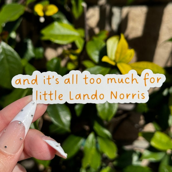 All Too Much For Little Lando Norris Sticker | F1 Cute Sticker | Cute Sticker For Notebooks, Water Bottles, Laptops