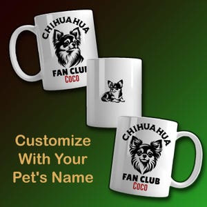 Chihuahua Custom Mug, Custom Dog Lover Gift, Pet Owner Gift, Personalized Dog Mug, Dog Mom Gift, Dog Dad Gift