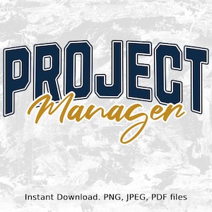 May include: A graphic design with the text "PROJECT Manager" in bold, blue letters with a white outline. The word "Manager" is in a stylized, gold script font.