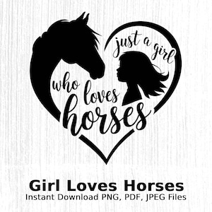 Just a Girl Who Loves Horses Téléchargement d'art numérique Amateur de chevaux Imprimable pour mur Art Stickers Mugs Vêtements Cartes Téléchargement instantané