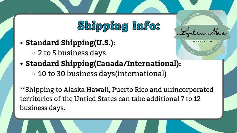 以下が含まれることがあります： 「Shipping Info:」のテキストと、米国、カナダ、および国際注文の配送時間を詳述する箇条書きを含む白い長方形のグラフィック。 Lydia Mac Design Co.のロゴが右上隅にあります。