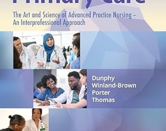 Primary Care The Art and Science of Advanced Practice Nursing – an Interprofessional Approach