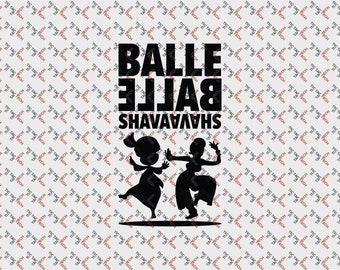 Balle Balle Shava Shava - SVG, PNG, PDF, Digital Artwork