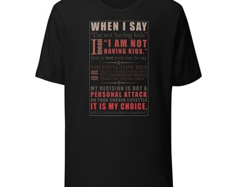 When I Say I Am Not Having Kids Shirt Minimalist Childfree