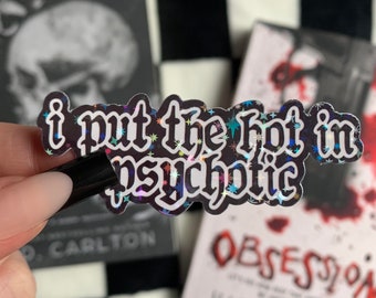 Hot In Psychotic Sticker