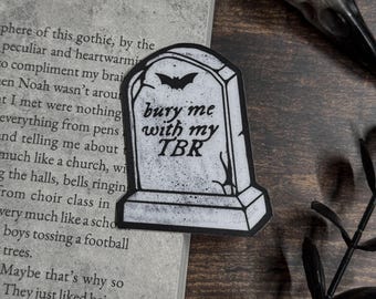 Bury Me Sticker —  Bookish Sticker, Book Lover Gift, Dark Romance Bookish Accessory, Horror Booktok Sticker, Book Club Stickers