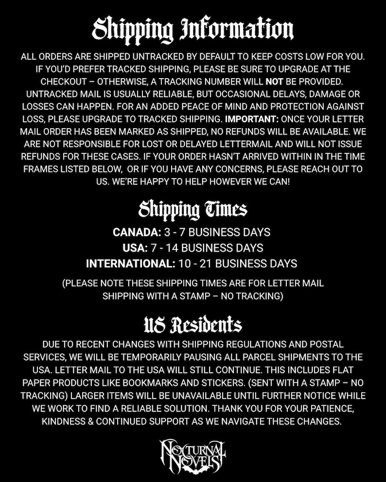 May include: Black and white text on a black background provides shipping information. Details include untracked shipping, upgrade options, and shipping times for Canada, USA, and international orders. The text also addresses changes in US shipping regulations.