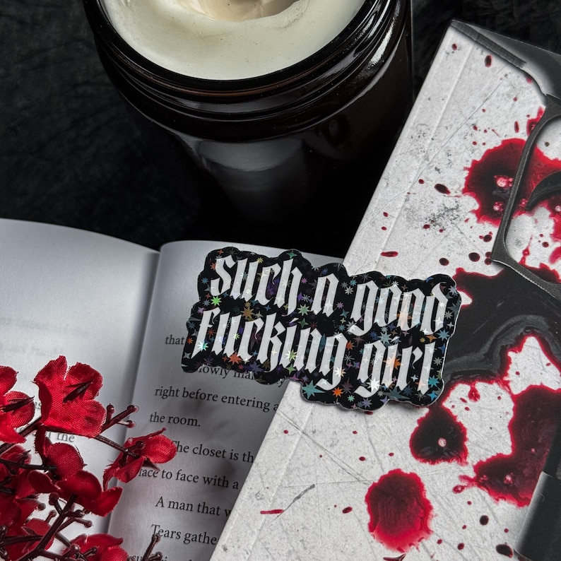 Such A Good Girl Sticker — Bookish Sticker, Book Lover Gift, Dark Romance Bookish Accessory, Horror Booktok Sticker, Book Club, Spicy image 4