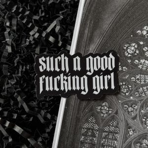 Such A Good Girl Sticker — Bookish Sticker, Book Lover Gift, Dark Romance Bookish Accessory, Horror Booktok Sticker, Book Club, Spicy image 2