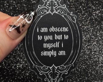 I Simply Am Sticker — Bookish Sticker, Book Lover Gift, Dark Romance Bookish Accessory, Horror Booktok Sticker, Book Club Stickers