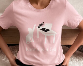 Cute Cat Lovers T-Shirt | Unisex Men and Women's Tee | Jersey Short Sleeve Tee | Karma is a Cat