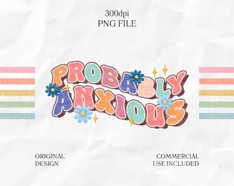 Probably Anxious PNG, Colorful Text Sticker Anxiety, Adult Mental Health png, Sarcastic png for Shirts, Sublimation Designs Digital Download
