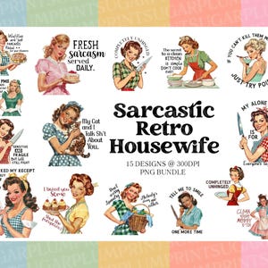 Sarcastic Retro Housewife PNG Bundle, Cute Self Love Clip Art, Best Friend Gift, Vintage Lover Funny Design, 15 Files Sublimation Business