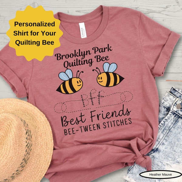 Personalized Quilting Bee Shirts, Quilting Tees, Hoodies and Sweatshirts, Best Friends, Gift for Quilter, Group Shirts, Quilting Bees