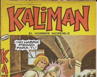 Kaliman El Hombre Increible #1007 - Marzo 15, 1985 - Mexico