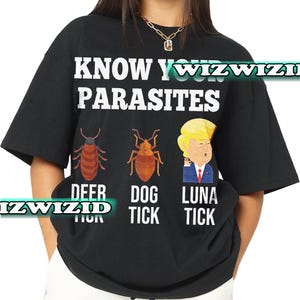 Retro 90&#39;s Know Your Parasites Shirt, Anti Trump Shirt, Election Day Shirt, Funny Trump Shirt, Sarcastic Trump Shirt, Anti Trump Tee