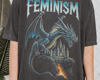 Retro 90's Comfort Colors Feminism Dragon T-Shirt, Feminist Empowerment Gothic Fantasy Castle Graphic Tee T-Shirt, Gift For Women and Man