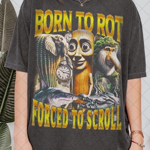 Retro 90's Comfort Colors Born To Rot Forced To Scroll Brainrot T-Shirt, Italian Meme Fan Bootleg Tee T-Shirt, Gift For Women and Man