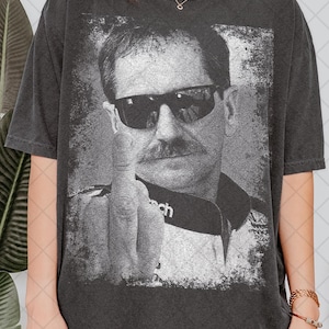 Retro 90's Comfort Colors Dale Earnhardt Middle Finger T-Shirt, Funny Dale Earnhardt Vintage Tee T-Shirt, Gift For Women and Man