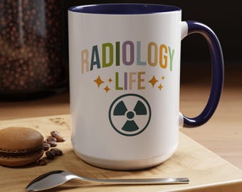 Radiology Life Mug: X-Ray Tech Gift
