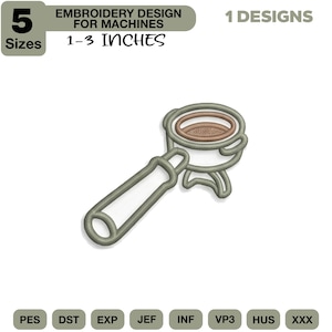 May include: An embroidery design for machines featuring a coffee portafilter. The design is in shades of green and brown, with text indicating 5 sizes and 1-3 inches. Includes file formats PES, DST, EXP, JEF, INF, VP3, HUS, and XXX.