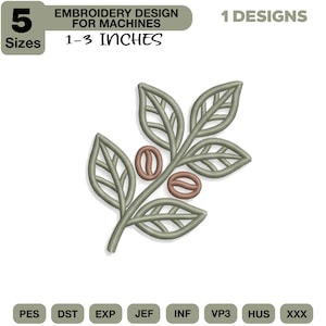 May include: An embroidery design featuring a coffee branch with leaves and two coffee beans. The design is in shades of green and brown. The text indicates the design is for machines, with 5 sizes available, ranging from 1 to 3 inches.