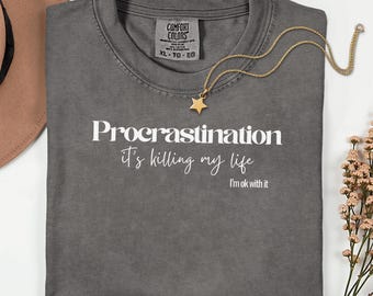 Procrastination Humor T-Shirt: Lustiges Zitat, Unisex Boho Tee