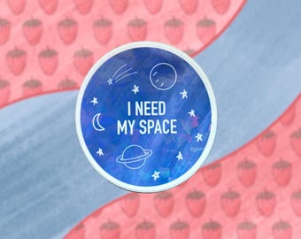 Sticker holographique J'ai besoin de mon espace : vinyle résistant aux intempéries, décoration galaxie