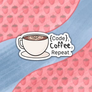May include: A white coffee mug with a brown liquid and a heart-shaped design in the foam. The mug is on a white saucer. The text "{Code}, coffee, Repeat." is in black text on a white background.