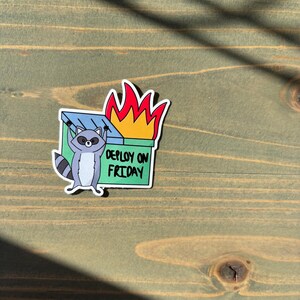 Deploy on Friday Sticker: Funny Devops Raccoon Dumpster Fire - Etsy