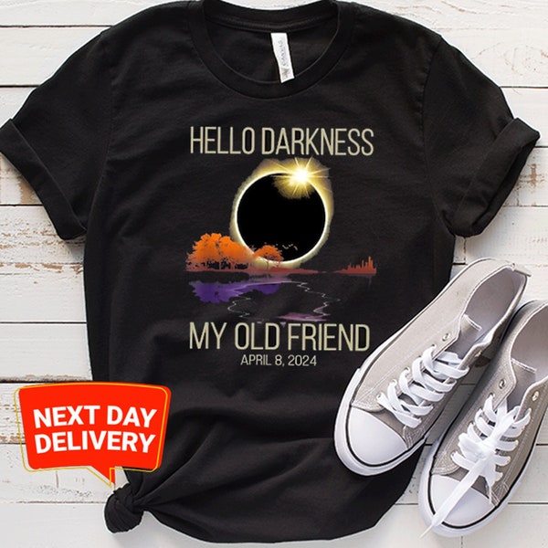Hello Darkness My Old Friend T-shirt, April 8,2024 T-shirt, Total Solar Eclipse T-shirt, Shirt,Celestial Event Shirt, Astronomy Gift T-shirt
