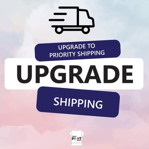 May include: A graphic with a white background and a pink and blue gradient overlay. The graphic features a black delivery truck icon with three lines above it, indicating speed. The text "Upgrade to Priority Shipping" is in a blue rectangle above the word "UPGRADE" in black, which is in a white rectangle. The word "SHIPPING" is in a blue rectangle below the word "UPGRADE". The graphic also features a small white t-shirt with the text "Tshirt Print Center" in black.