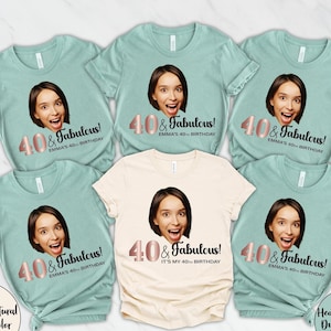 Custom Birthday Shirt for Women with Face Photo Blue 40 and Fabulous Party Tee Personalized Age Gift Funny Matching Outfit